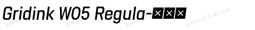Gridink W05 Regula字体转换 Gridink W05 Regula字体转换